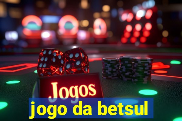 jogo da betsul